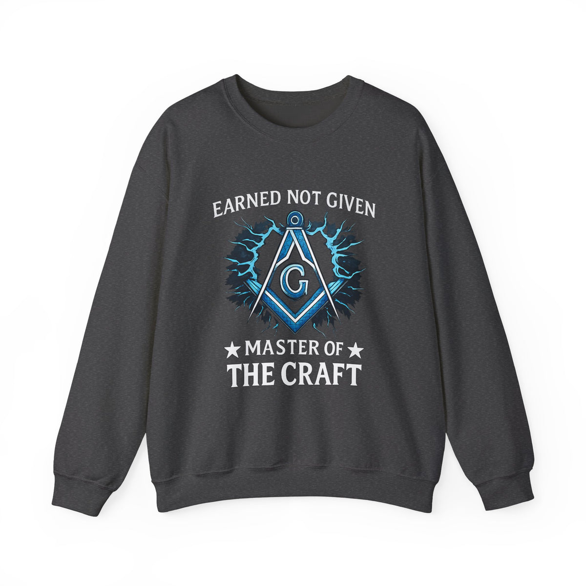 Master Mason Blue Lodge Sweatshirt - Earned Not Given Master of The Craft S&C G - Bricks Masons