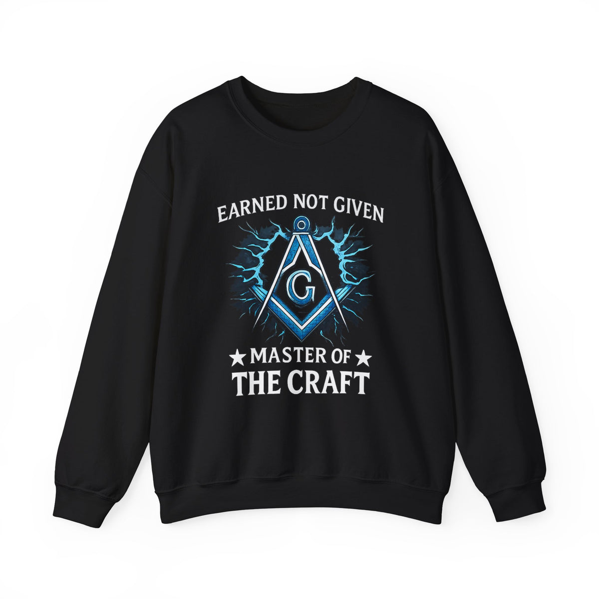 Master Mason Blue Lodge Sweatshirt - Earned Not Given Master of The Craft S&C G - Bricks Masons